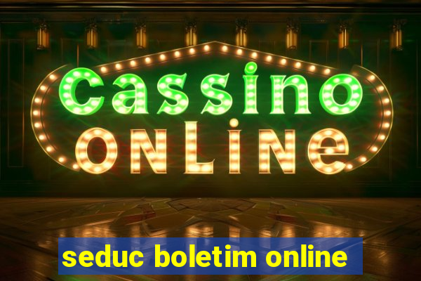 seduc boletim online